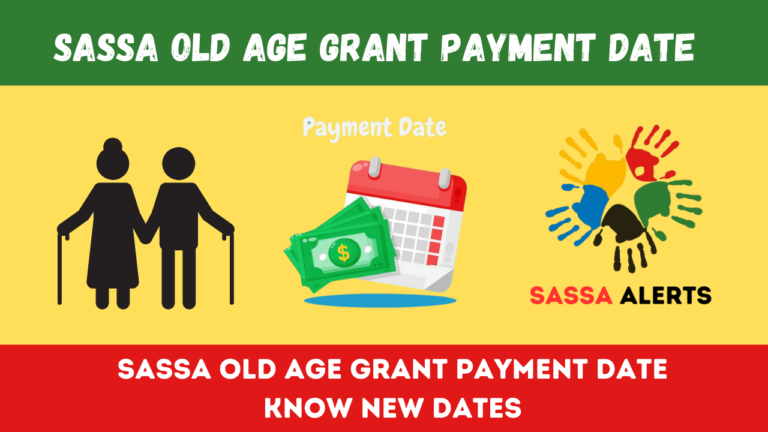 SASSA Old Age Grant Payment Date - Know New Dates