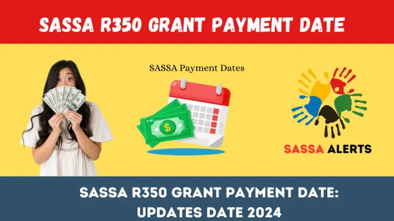 SASSA R350 Grant Payment Date: Updates Date 2024